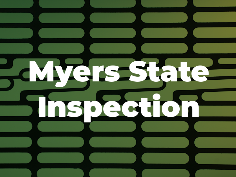 Myers State Inspection