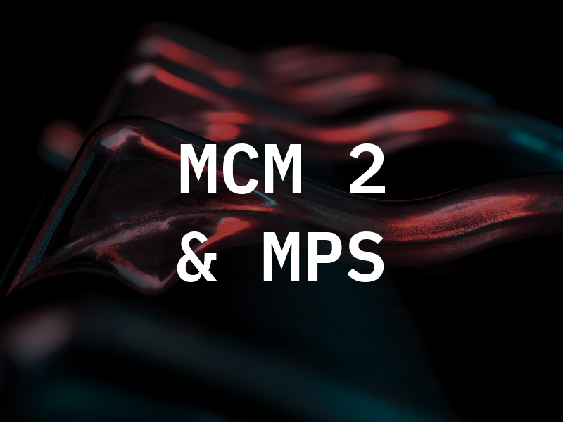 MCM 2 & MPS