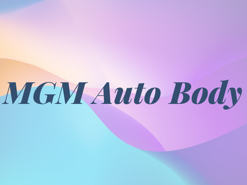 MGM Auto Body