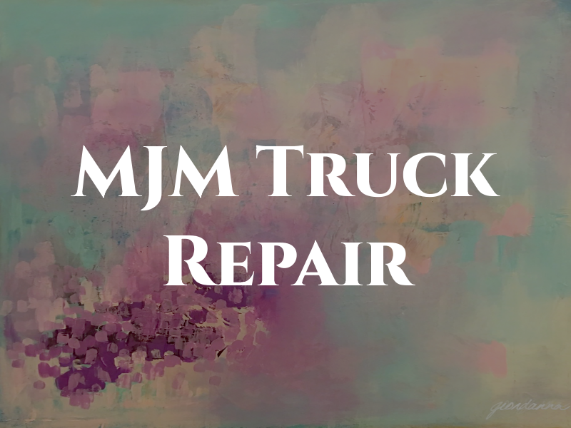 MJM Truck Repair