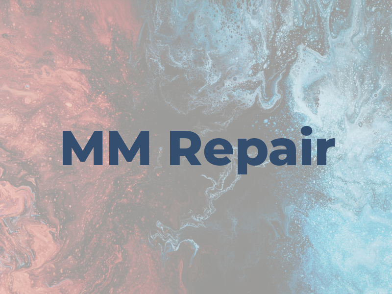 MM Repair