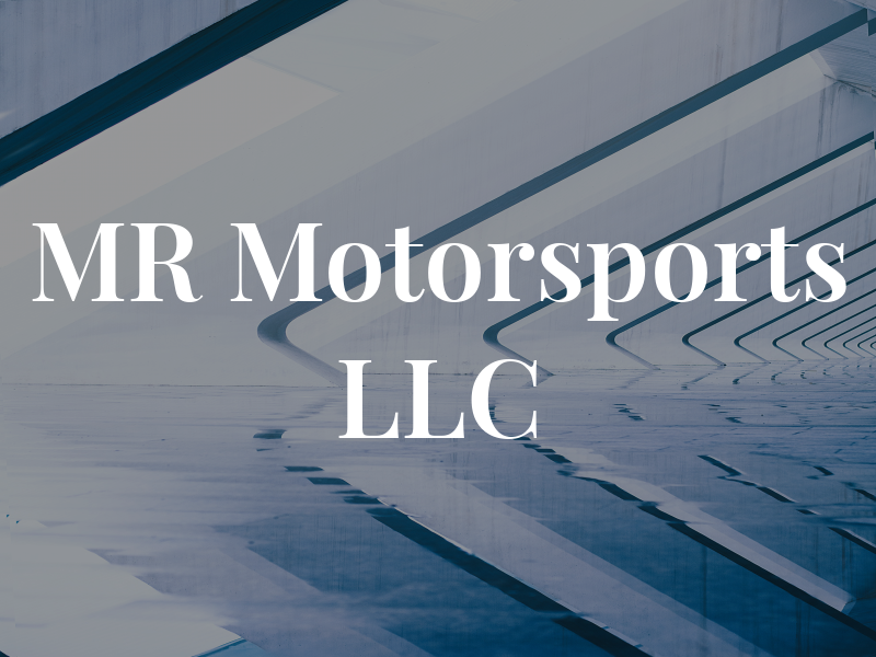 MR Motorsports LLC