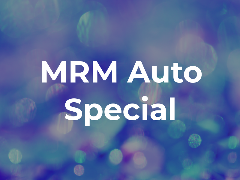 MRM Auto Special