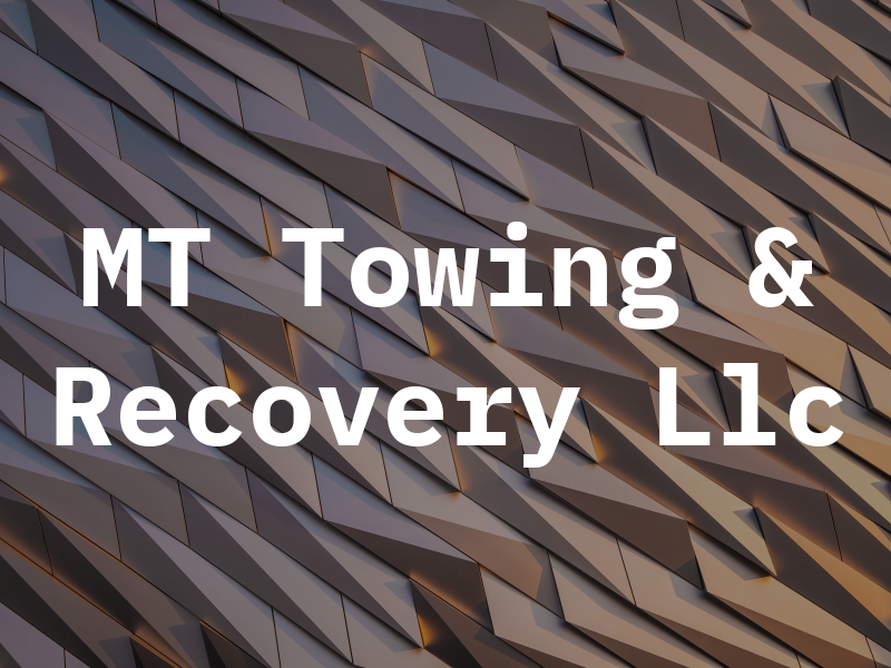 MT Towing & Recovery Llc