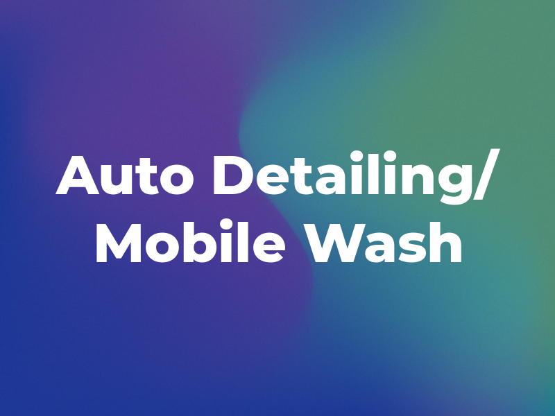 MVP Auto Detailing/ Mobile Car Wash