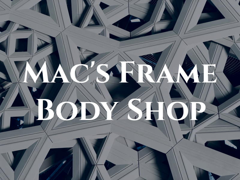Mac's Frame & Body Shop