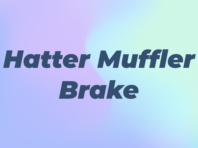 Mad Hatter Muffler Brake & Oil