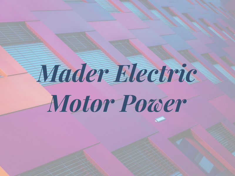Mader Electric Motor & Power