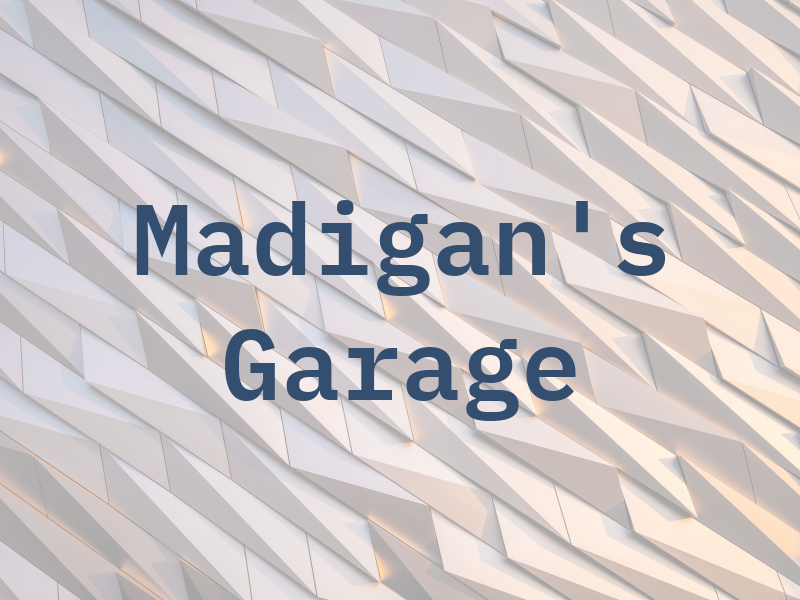 Madigan's Garage