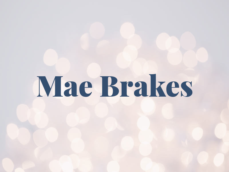 Mae Brakes