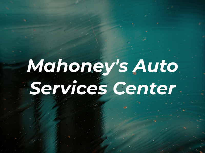 Mahoney's Auto Services Center