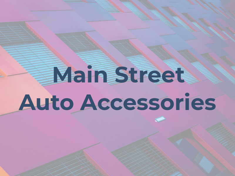 Main Street Auto & Accessories