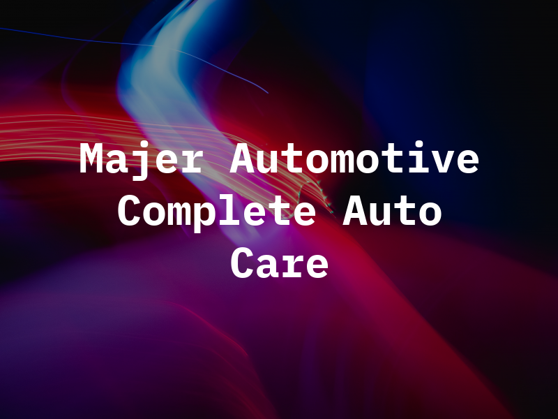 Majer Automotive Complete Auto Care