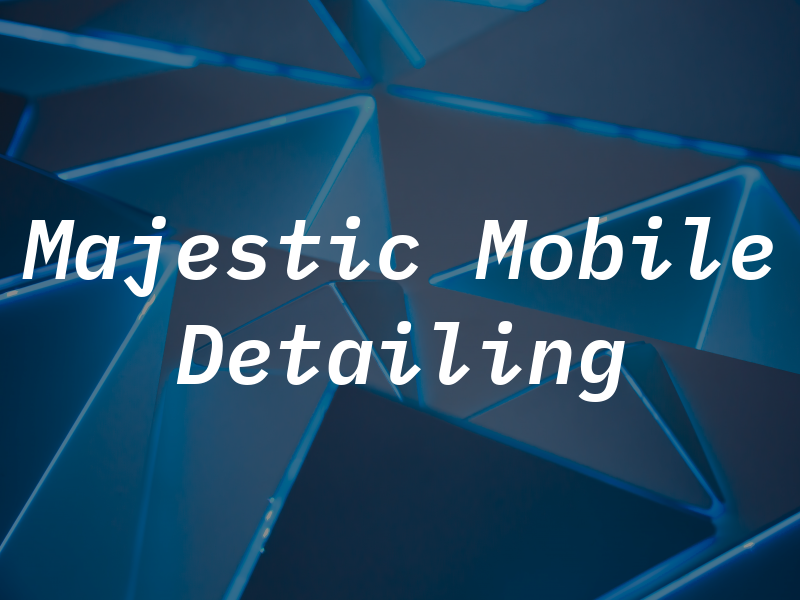 Majestic Mobile Detailing LLC