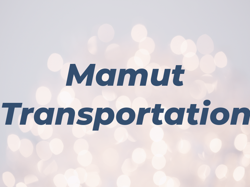Mamut Transportation