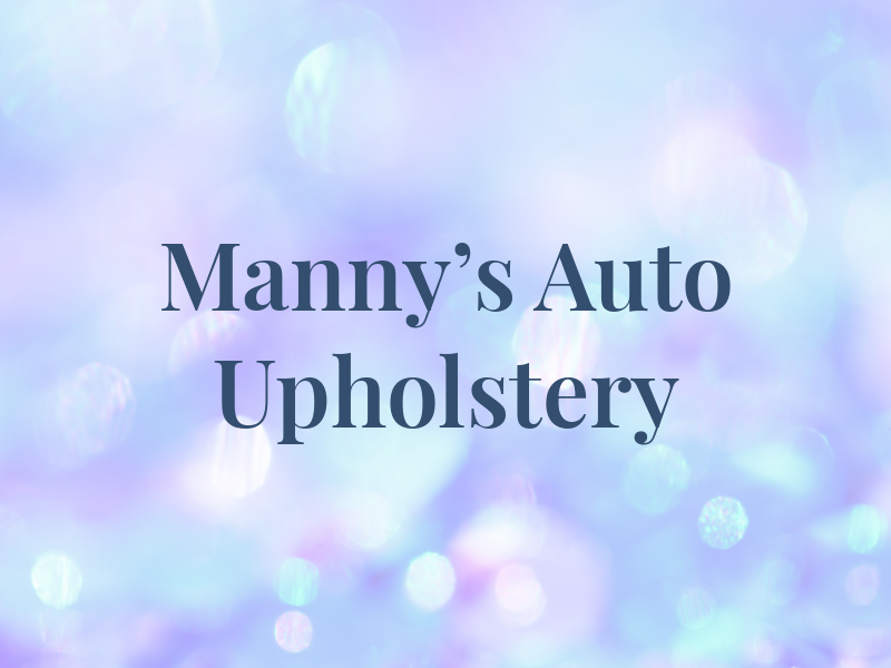 Manny's Auto Upholstery