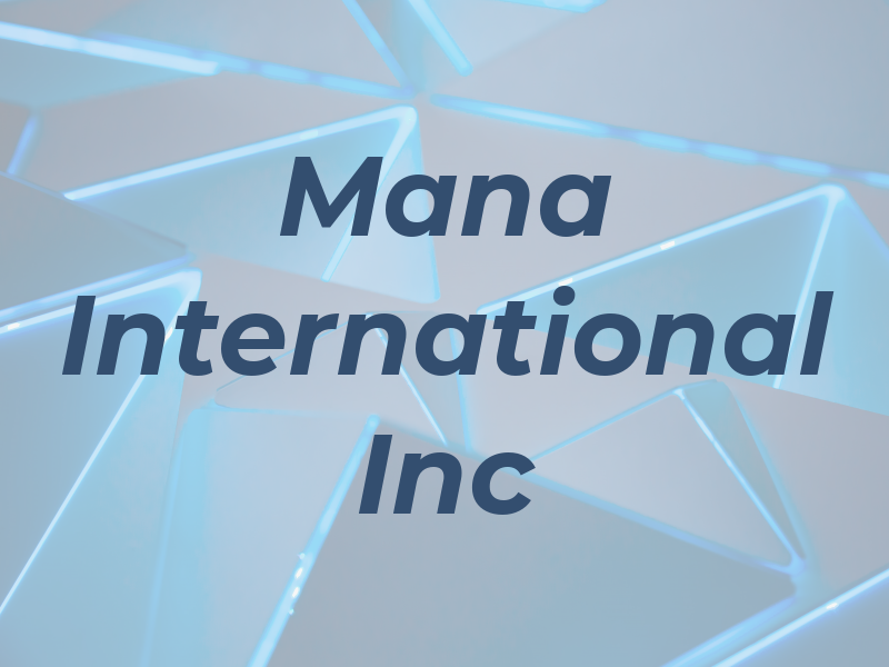 Mana International Inc
