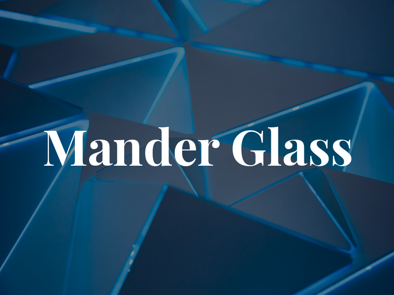 Mander Glass