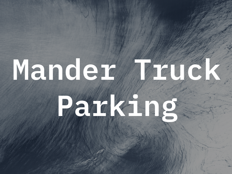 Mander Truck Parking