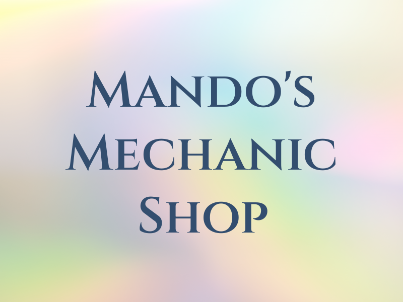 Mando's Mechanic Shop