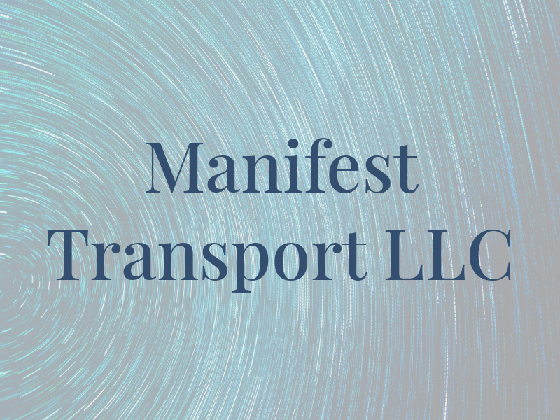 Manifest Transport LLC