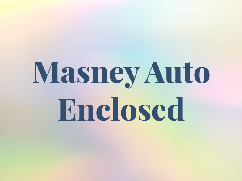 Masney Auto Enclosed