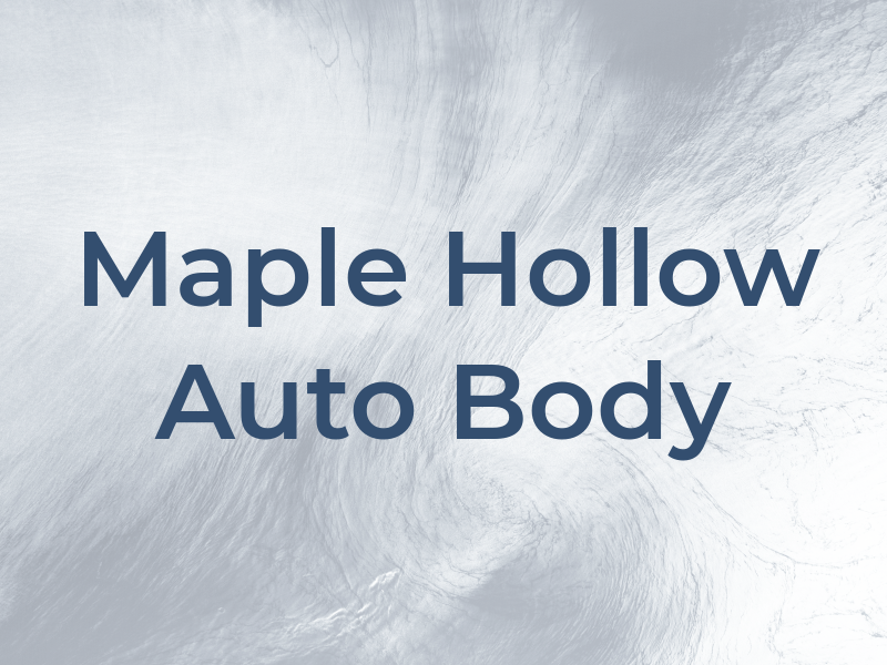 Maple Hollow Auto Body