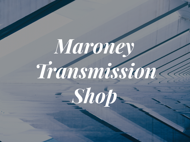 Maroney Transmission Shop