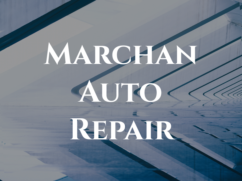 Marchan Auto Repair LLC