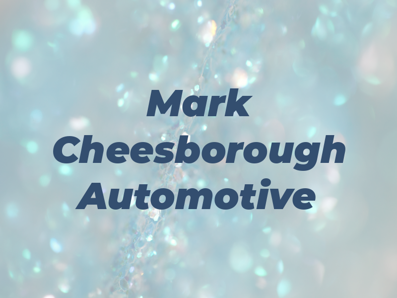 Mark Cheesborough Automotive