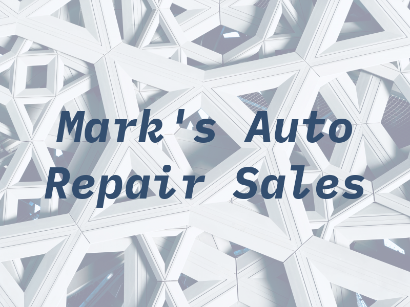 Mark's Auto Repair + Sales