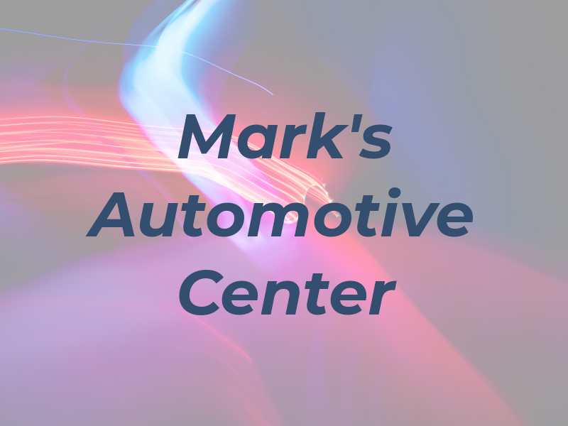 Mark's Automotive Center