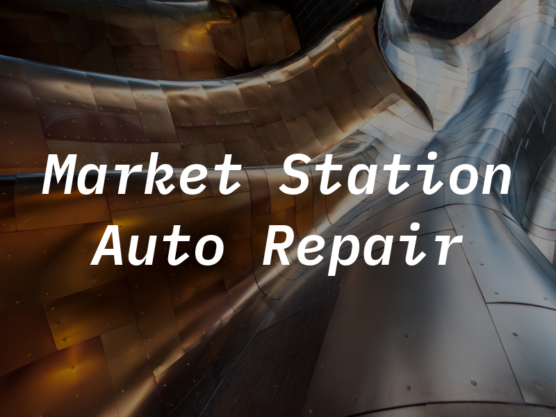 Market Station Auto Repair