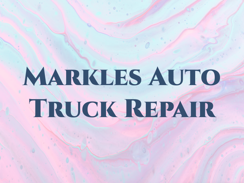 Markles Auto and Truck Repair