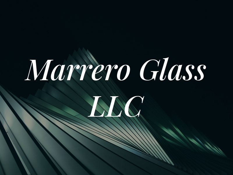 Marrero Glass LLC