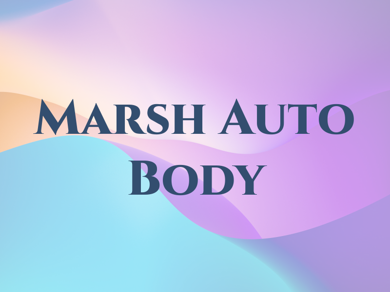 Marsh Auto Body