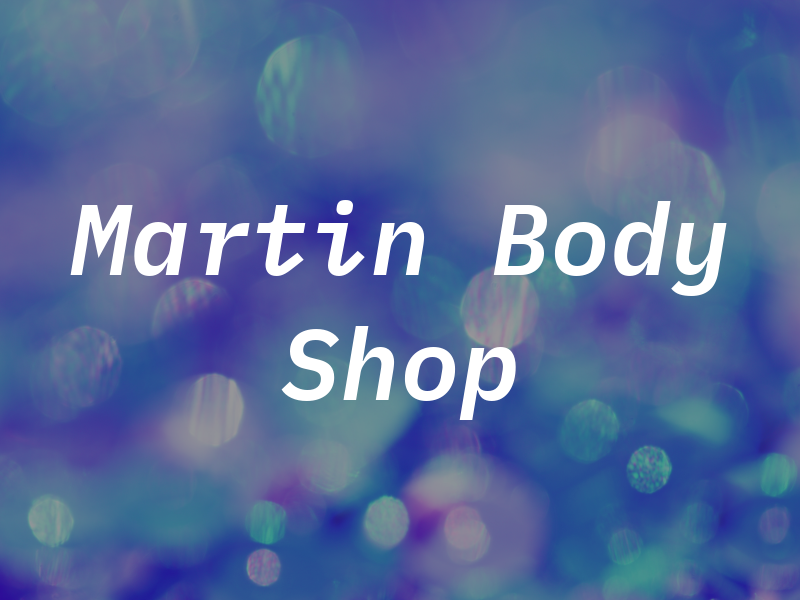 Martin Body Shop