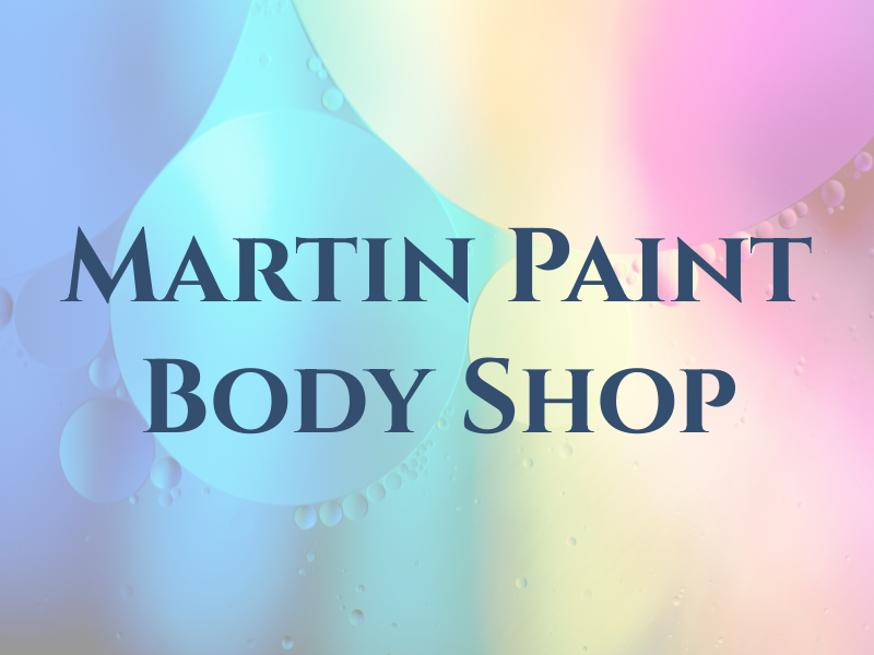 Martin Paint & Body Shop