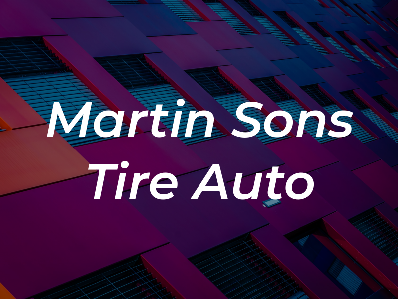 Martin and Sons Tire & Auto
