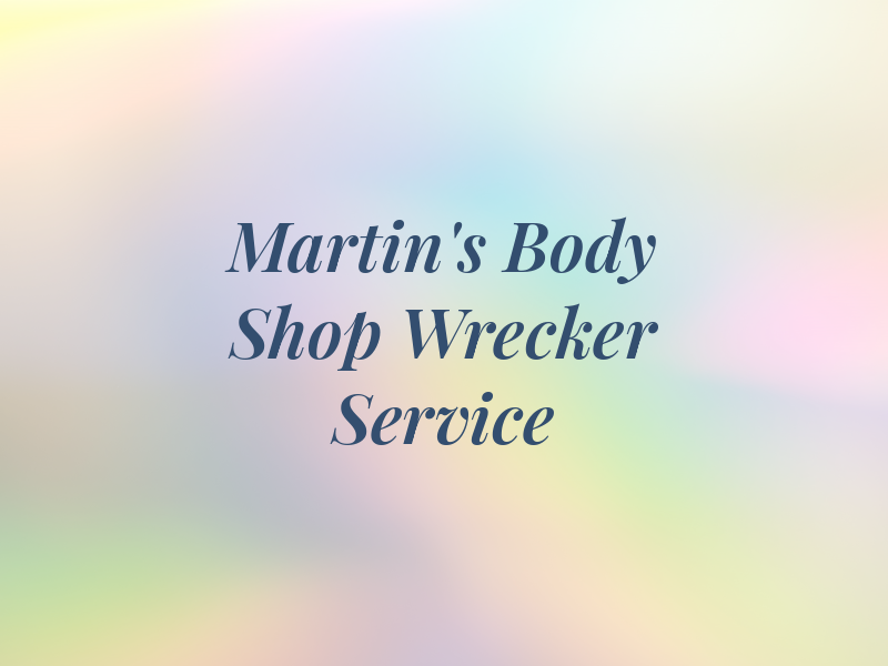 Martin's Body Shop & Wrecker Service