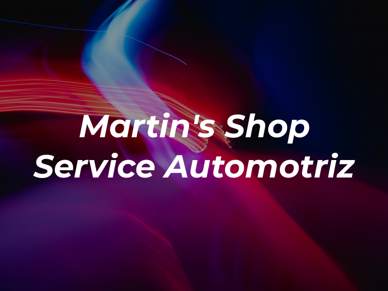 Martin's Shop Service Automotriz