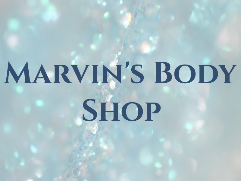 Marvin's Body Shop