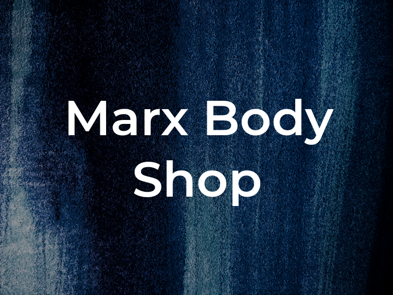 Marx Body Shop