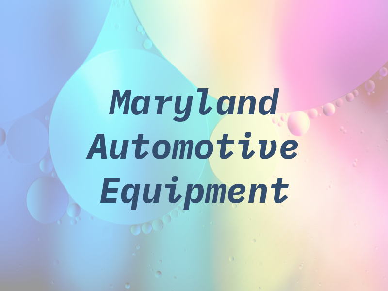 Maryland Automotive & Equipment