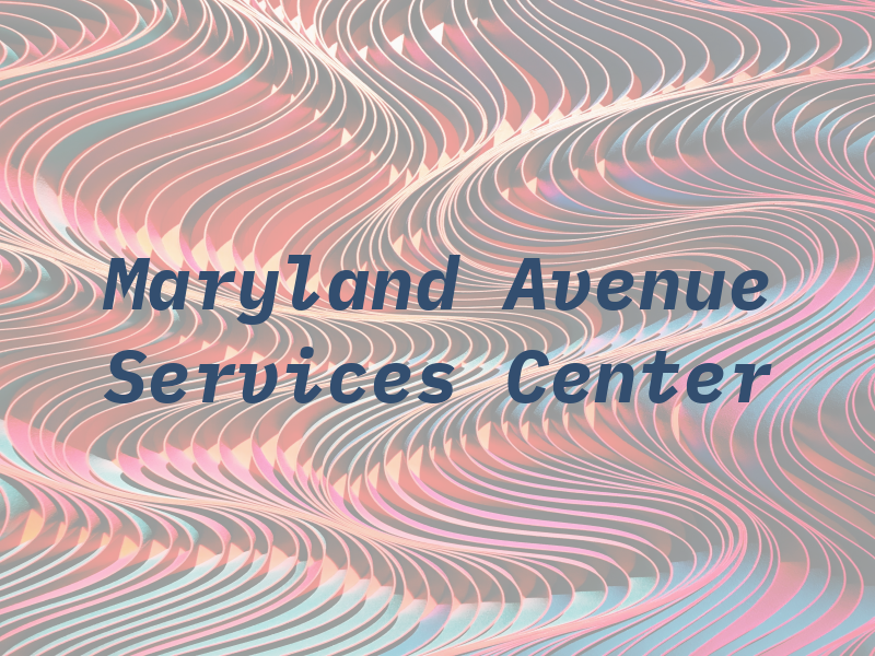 Maryland Avenue Services Center Inc