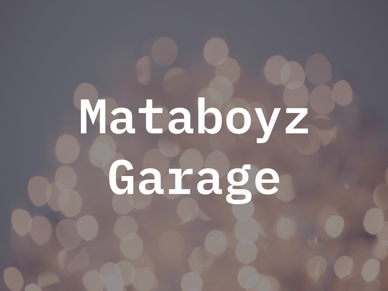 Mataboyz Garage