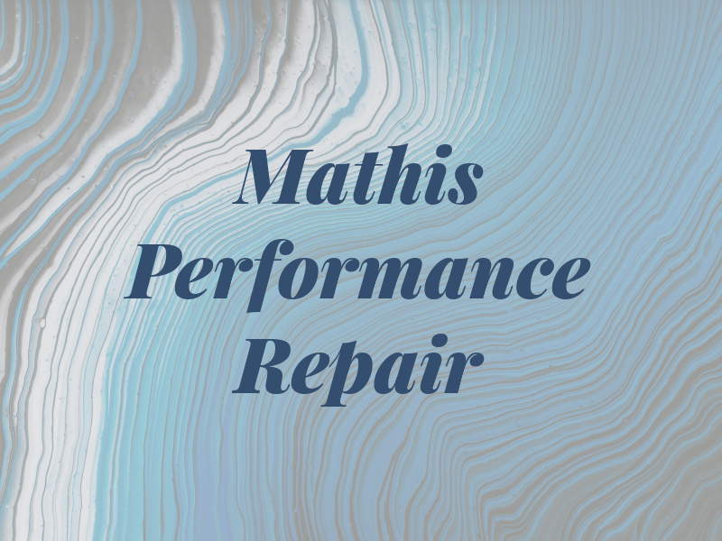 Mathis Performance & Repair LLC