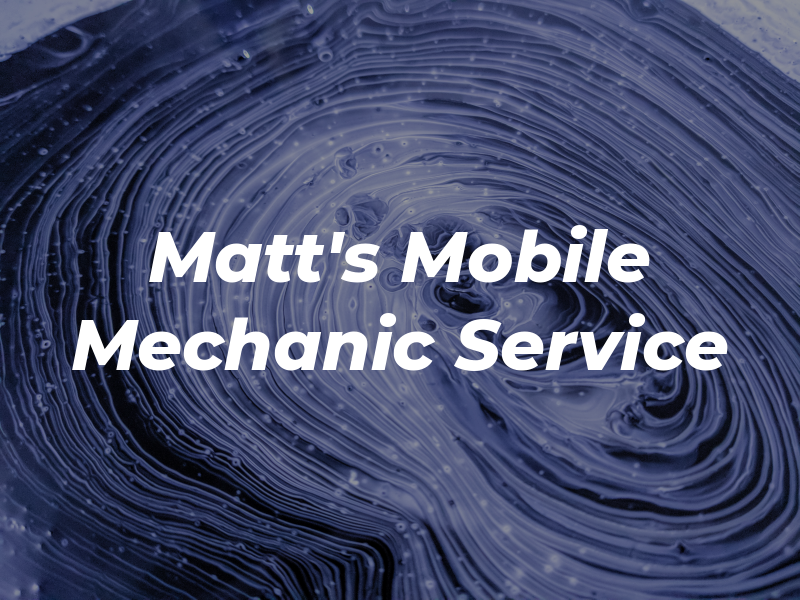 Matt's Mobile Mechanic Service