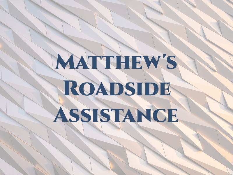 Matthew's Roadside Assistance