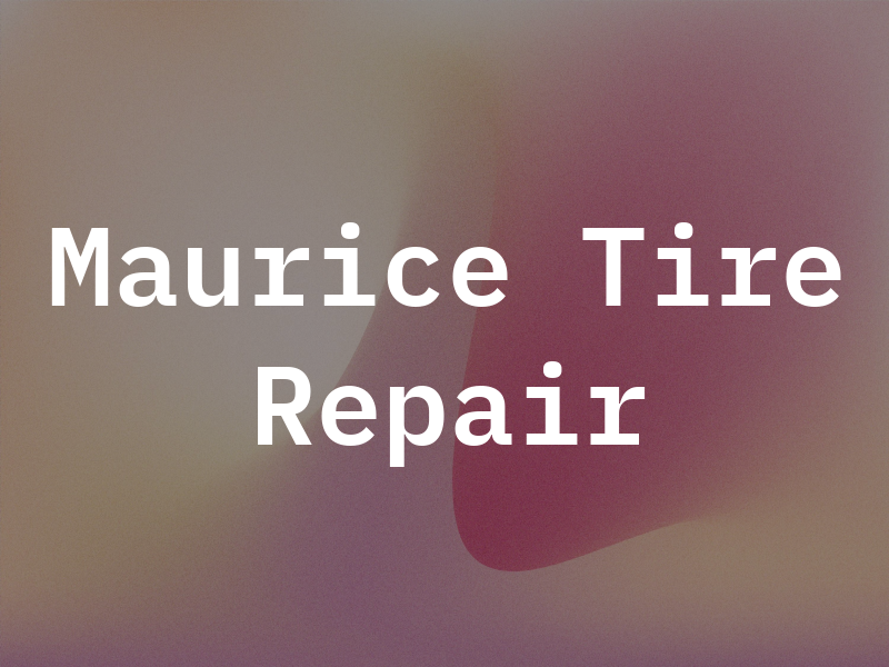 Maurice Tire & Repair